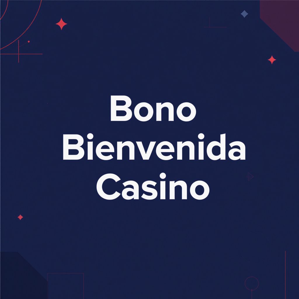 Bono Bienvenida Casino